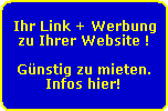 Ihr Link + Werbung
zu Ihrer Website !

G�nstig zu mieten.
Infos hier!